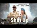 Shut Up LYRICS KiDi X Tulsi Kumar 2023