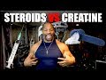 STEROIDS vs. CREATINE: For Fast Muscle Gains