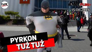 Pyrkon tuż tuż - NRFlash (15.06.2026)