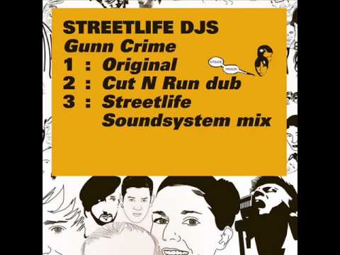 Streetlife Djs - Gunn Crime (Cut N Run Dub)