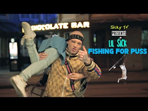 Lil Sick - Fishing For Puss [Sicky TV]