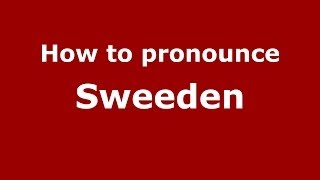How to pronounce Sweeden