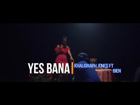 Khaligraph jones YES BANA ft Bien official video