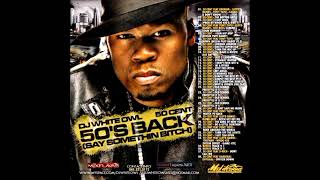 50 Cent Feat. Lloyd Banks &amp; Mobb Deep - Bitch Get Off Me
