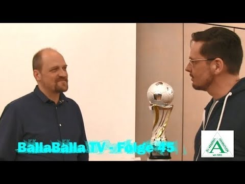 BallaBalla TV - Folge 45 Auslosung NFV Pokal Halbfinale und Interview mit Frank Willig Vorstand des