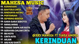 Download lagu KERINDUAN, BAHTERA CINTA, RINDUNYA HATIKU - TIARA AMORA, GERRY MAHESA - FULL ALBUM DANGDUT MAHESA mp3