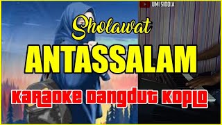 Download lagu ANTASSALAM-KARAOKE SHOLAWAT VERSI DANGDUT KOPLO ! SHOLAWAT TERBARU 2020 ! KARAOKE SHOLAWAT mp3