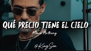 Marc Anthony - Que precio tiene el cielo (Letra)