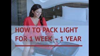 How to Pack Light for 1 Week or 1 Year