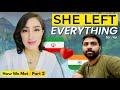 She Left Everything Came Alone To India For Me ️ Indian Persian Couple