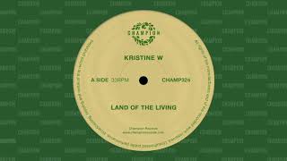 Kristine W -  Land Of The Living (Dekkard&#39;s Planet Vocal Mix)  [Champion]