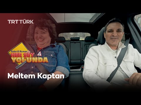 Meltem Kaptan - Rafet El Roman ile Her Şey Yolunda