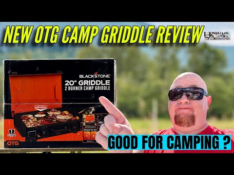 CAMPING WITH THE NEW 20” BLACKSTONE OTG CAMP GRIDDLE | 20” BLACKSTONE OTG GRIDDLE REVIEW