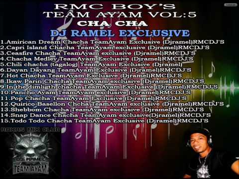 TEAM AYAM VOL.5 NONSTOP PROMOTIONAL (cha cha) ROXAS MIX CLUB DJ'S