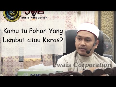 [2.7.2020]Kamu Pohon Lembut atau Pohon Keras? | Ustaz Muhammad Fawwaz Mohd Jan