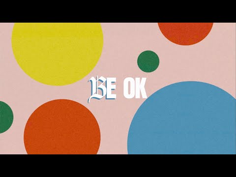 Video thumbnail for Be Ok