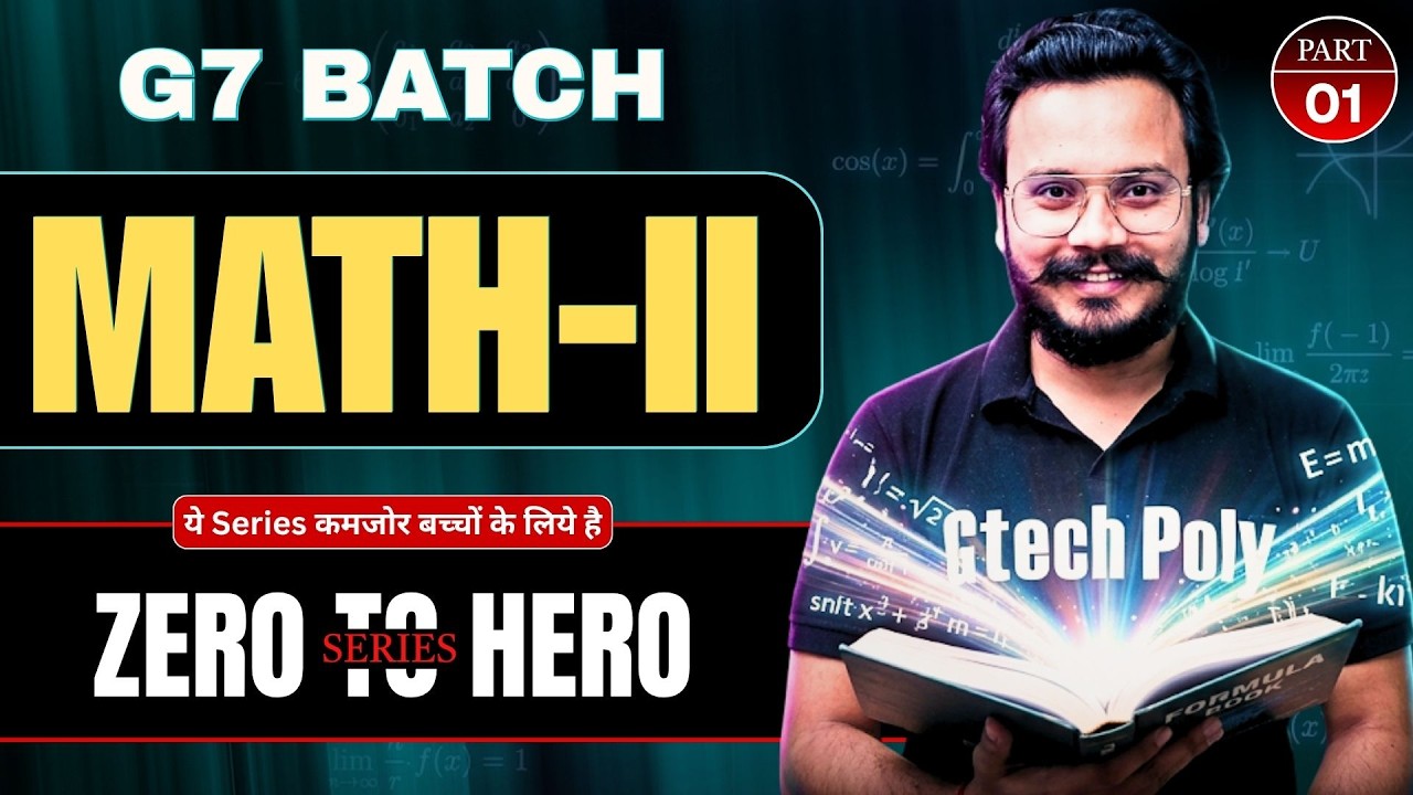 🔥Mathematics-II Part-02 | G7 Batch | ZERO To HERO SERIES