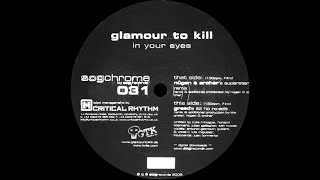 Glamour To Kill – In Your Eyes (Greed's $2 Ho Re-Edit)