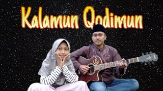 Download lagu KALAMUN QODIMUN Cover Syifa feat Ma'ruf Channel Lirik & terjemahan mp3