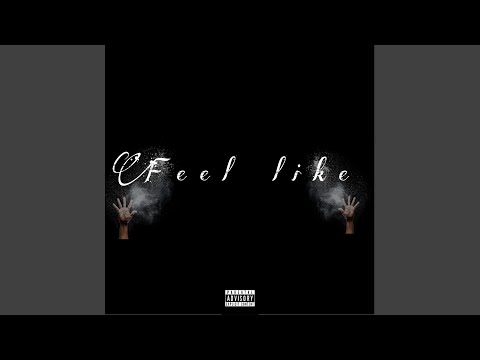 Feel Like (feat. Roadrunner Costa)