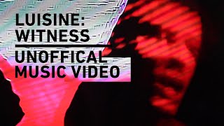 Lusine - WITNESS | UNOFFICIAL music video