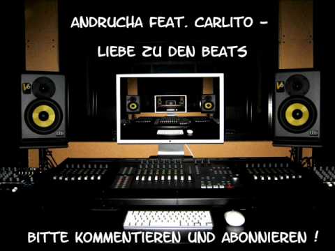 Andrucha feat. CarLiTo - Liebe zu den Beats 2011