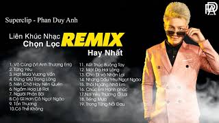Download lagu Tuyển Tập Những Ca Khúc Remix Hay Nhất Của Phan Duy Anh mp3