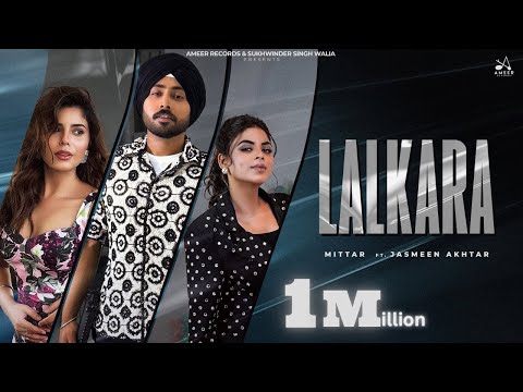 LALKARA (official video) Mittar FT. Jasmeen Akhtar | Jassi X | Geet Goraya