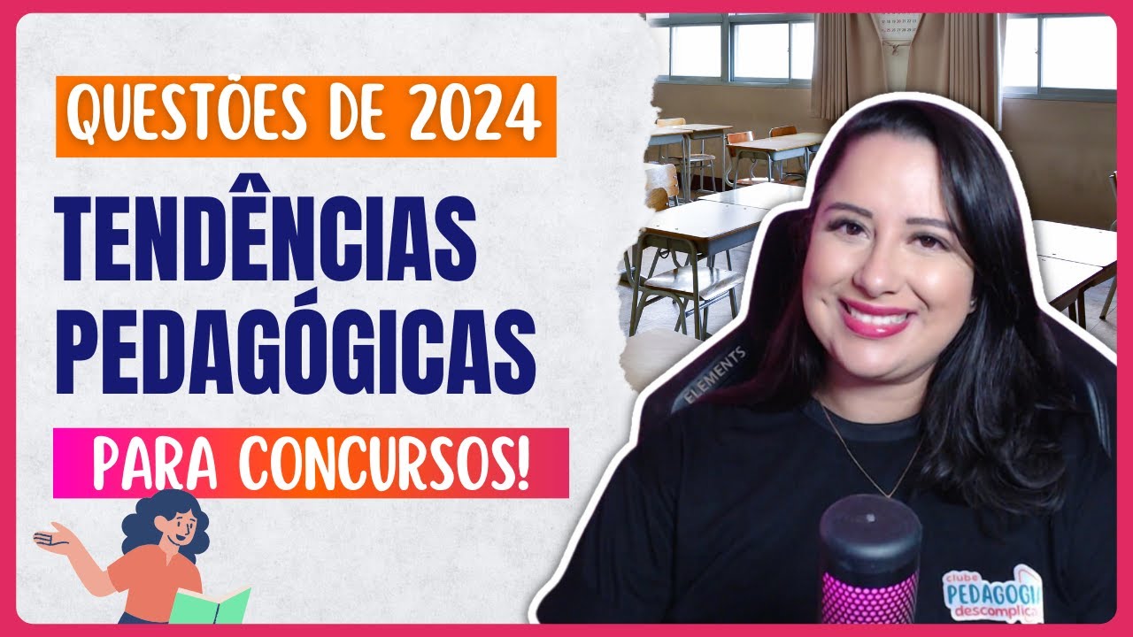 TENDÊNCIAS PEDAGÓGICAS | Questões de 2024