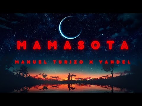 Manuel Turizo ❌ Yandel - Mamasota (Video Lyric)