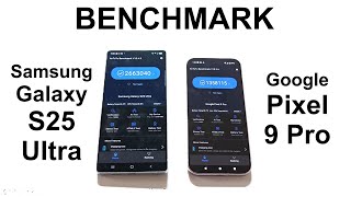 Samsung Galaxy S25 Ultra vs Pixel 9 Pro - BENCHMARK COMPARISON