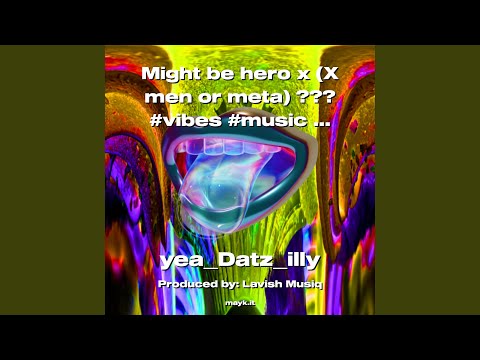 Might be hero x (X men or meta) ??? #vibes #music #neotrap #neorock #freestyle #havingfun...