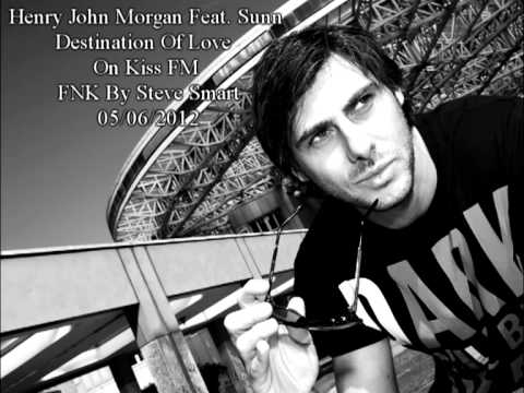 Henry John Morgan Destination Of Love On SNK Kiss 100 by Steve Smart 05 06 2012