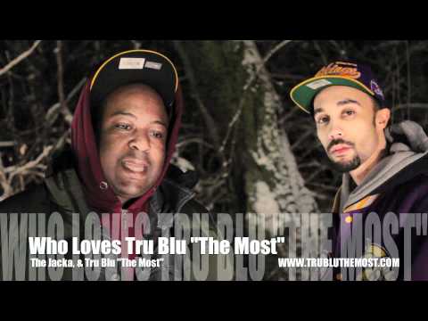 Tru Blu & The Jacka!