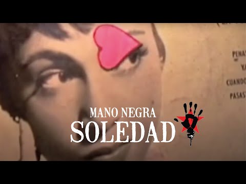 Mano Negra - Soledad (Official Music Video)