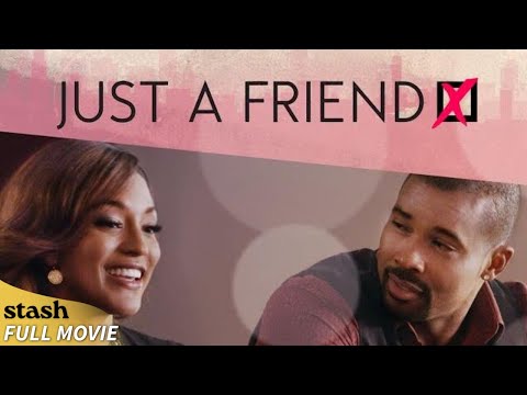 Just a Friend | Romantic Comedy | Full Movie | Relationship Goals