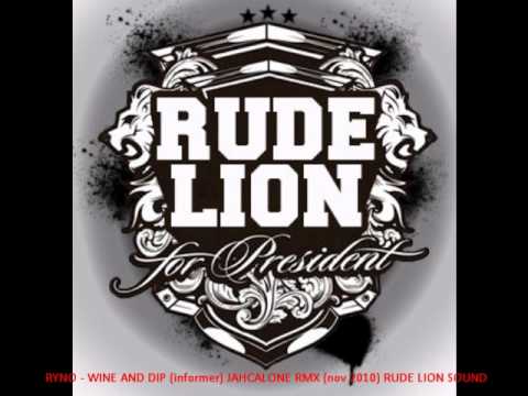 RYNO - WINE AND DIP (informer) JAHCALONE RMX - RUDE LION SOUND (nov 2010)