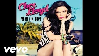 Cher Lloyd - With Ur Love (audio)
