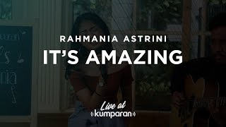 Rahmania Astrini - It&#39;s Amazing | Live at kumparan
