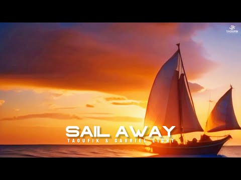 Taoufik & Gabriel Light - Sail Away (Official Music Video)