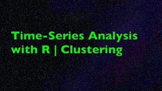 Time-Series Analysis with R | 3. Clustering