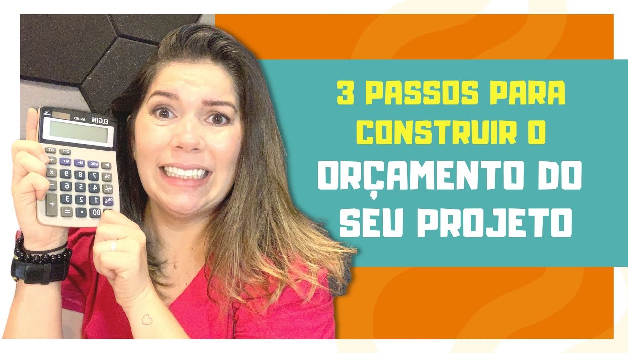 3 Passos para construir o orçamento de um projeto cultural