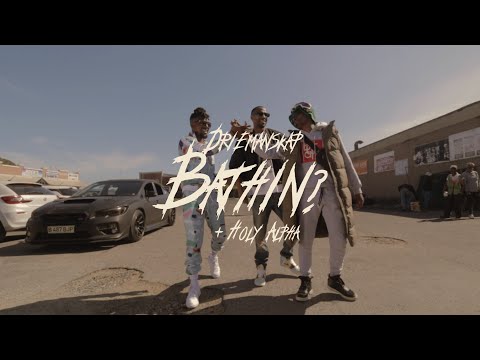 BATHIN'? - DRIEMANSKAP ft. HOLY ALPHA (Official Music Video)