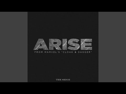 Arise (From Marvel's "Cloak & Dagger")