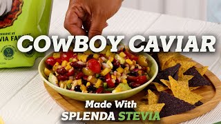 Splenda Cowboy Caviar | Made with Splenda Stevia