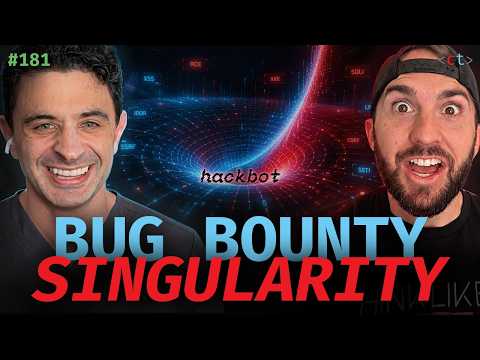 Bug Bounty Singularity (Ep. 181)