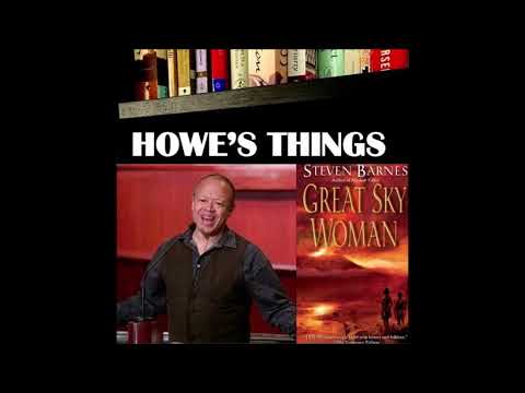Howe's Things: A Little Bit of Everything with Steven Barnes
