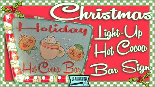 DIY CHRISTMAS  HOT COCOA  BAR LIGHT UP SIGN  /  RETRO INSPIRED