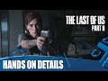 The Last Of Us Part II - Hands On Details