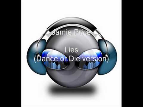 Jamie Price - Lies (Dance or Die version)